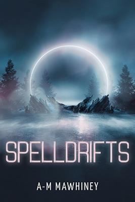 Spelldrifts - A-M Mawhiney - cover