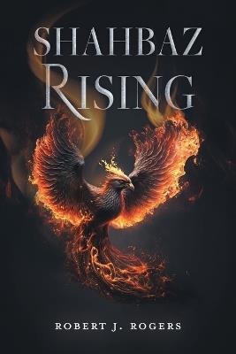 Shahbaz Rising - Robert J Rogers - cover