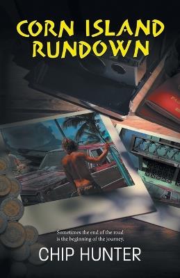 Corn Island Rundown - Chip Hunter - cover