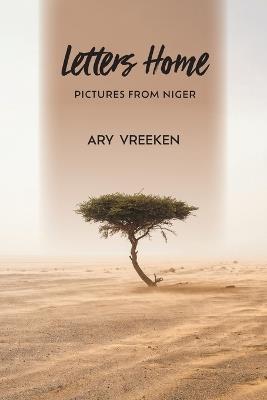 Letters Home: Pictures from Niger - Ary Vreeken - cover