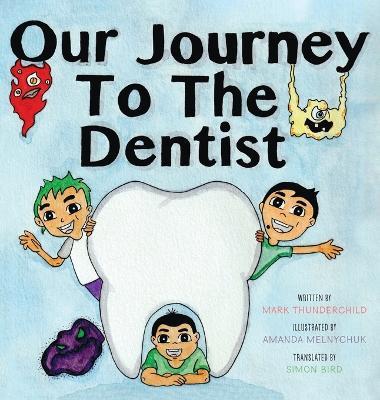 Our Journey to the Dentist - Mark Thunderchild - cover