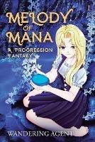Melody of Mana: A Progression Fantasy