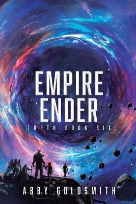 Empire Ender: A Dark Sci-Fi Epic Fantasy - Abby Goldsmith - cover