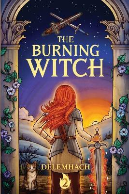 The Burning Witch 2: A Humorous Romantic Fantasy - Delemhach - cover