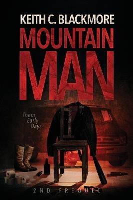 Mountain Man 2nd Prequel: Them Early Days - Keith Blackmore - cover