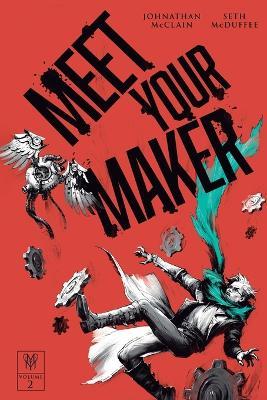 Meet Your Maker Volume 2: An Epic Fantasy Litrpg - Johnathan McClain,Seth McDuffee - cover