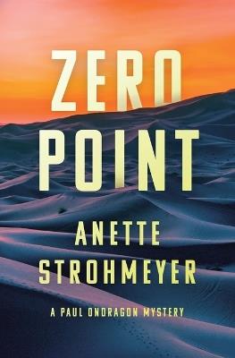 Zero Point: A Paul Ondragon Mystery - Anette Strohmeyer - cover