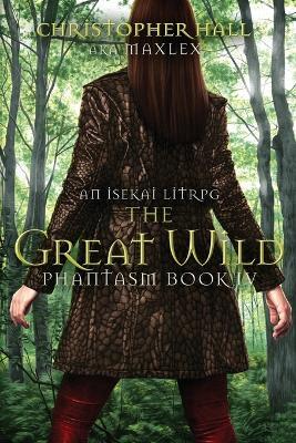 The Great Wild: An Isekai Litrpg - Christopher Hall,Maxlex - cover
