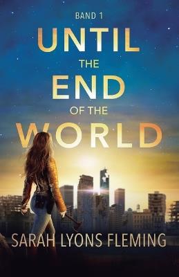 Until the End of the World - Sarah Lyons Fleming - cover