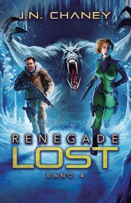 Renegade Lost - J N Chaney - cover