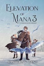 Elevation of Mana 3: A Progression Fantasy