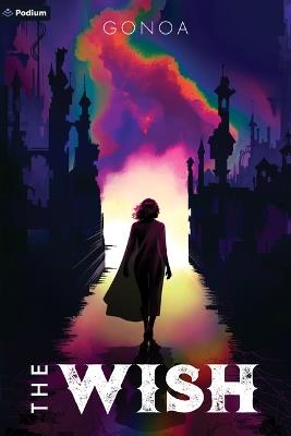 The Wish: A Post-Apocalyptic Litrpg - Gonoa - cover