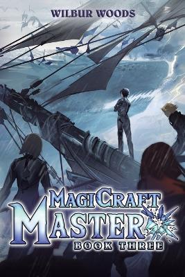 Magicraft Master 3: A Mass Isekai Litrpg - Wilbur Woods - cover