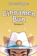 Cinnamon Bun Volume 6: A Wholesome Litrpg