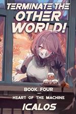 Heart of the Machine: A Humorous Isekai Litrpg