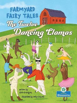 The Twelve Dancing Llamas - Alicia Rodriguez - cover