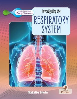 Investigating the Respiratory System - Natalie Hyde - cover