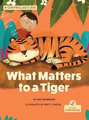 What Matters to a Tiger - Kim Thompson - cover