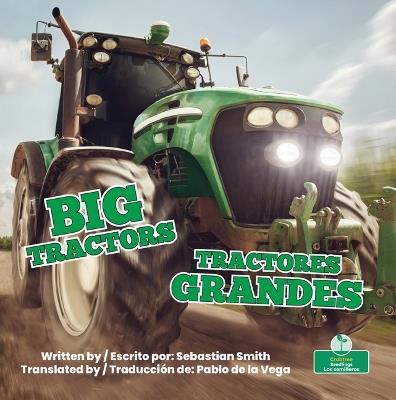 Tractores Grandes (Big Tractors) Bilingual Eng/Spa - Sebastian Smith - cover