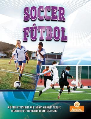 Fútbol (Soccer) Bilingual Eng/Spa - Thomas Kingsley Troupe - cover