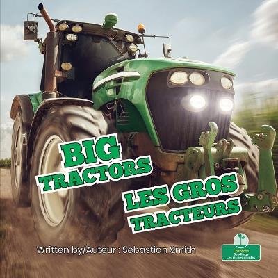 Les Gros Tracteurs (Big Tractors) Bilingual Eng/Fre - Sebastian Smith - cover