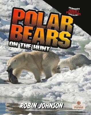 Polar Bears on the Hunt - Robin Johnson - cover