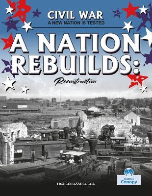A Nation Rebuilds - Lisa Colozza Cocca - cover