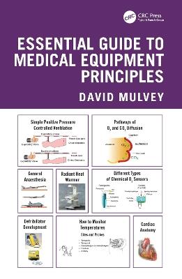 Essential Guide to Medical Equipment Principles - David Mulvey - cover