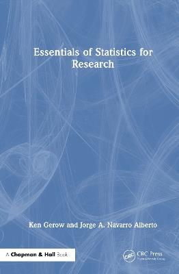 Essentials of Statistics for Research - Ken Gerow,Jorge Navarro Alberto - cover