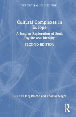 Cultural Complexes in Europe: A Jungian Exploration of Soul, Psyche and Identity - cover