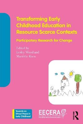 Transforming Early Childhood Education in Resource-Scarce Contexts: Participatory Research for Change - cover
