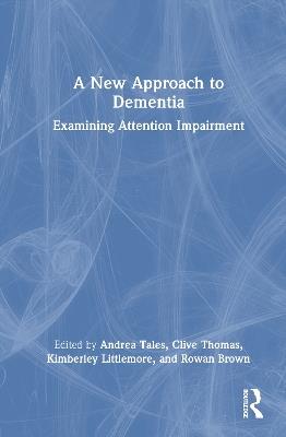 A New Approach to Dementia: Examining Attention Impairment - cover