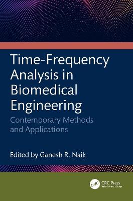 Time-Frequency Analysis in Biomedical Engineering: Contemporary Methods and Applications - cover