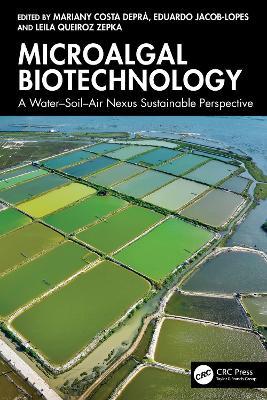 Microalgal Biotechnology: A Water-Soil-Air Nexus Sustainable Perspective - cover