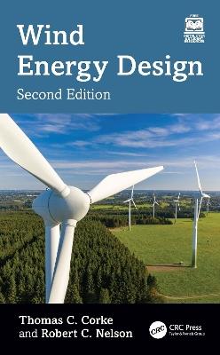 Wind Energy Design - Thomas C. Corke,Robert C. Nelson - cover
