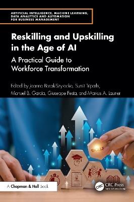Reskilling and Upskilling in the Age of AI: A Practical Guide to Workforce Transformation - cover