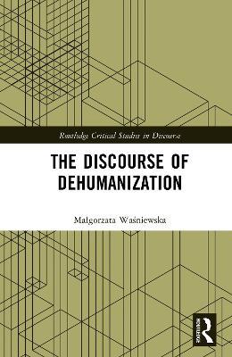 The Discourse of Dehumanization - Małgorzata Waśniewska - cover