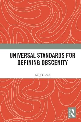Universal Standards for Defining Obscenity - Long Cheng - cover