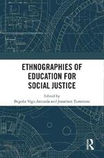 Ethnographies of Education for Social Justice