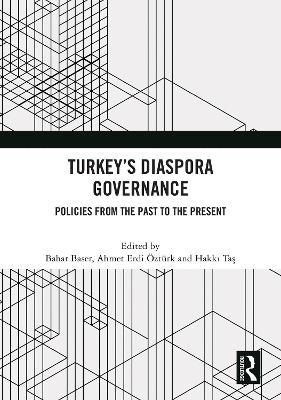 Turkey’s Diaspora Governance: Policies from the Past to the Present - cover