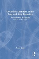 Confucian Literature of the Tang and Song Dynasties: An Annotated Anthology ????????