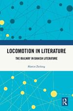 Locomotion in Literature: The Railway in Danish Literature