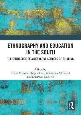 Ethnography and Education in the South: The Emergence of Alternative Schools of Thinking - cover