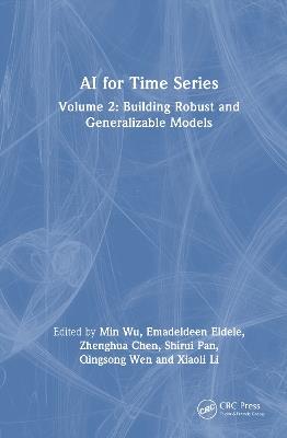 AI for Time Series: Volume 2: Building Robust and Generalizable Models - cover
