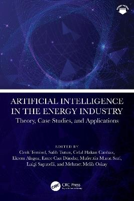 Artificial Intelligence in the Energy Industry: Theory, Case Studies, and Applications - cover