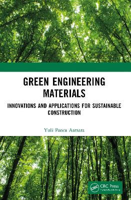 Green Engineering Materials: Innovations and Applications for Sustainable Construction - Yuli Panca Asmara - cover