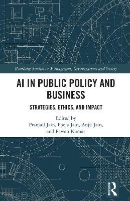 AI in Public Policy and Business: Strategies, Ethics, and Impact - cover