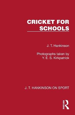 Cricket for Schools - J. T. Hankinson - cover