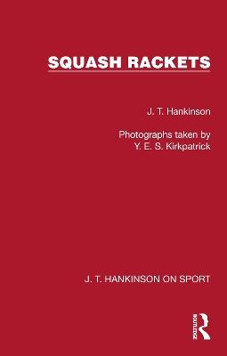 Squash Rackets - J. T. Hankinson - cover