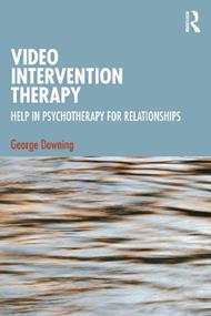 Video Intervention Therapy: Help in Psychotherapy for Relationships